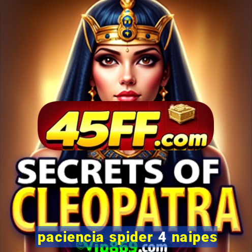 paciencia spider 4 naipes